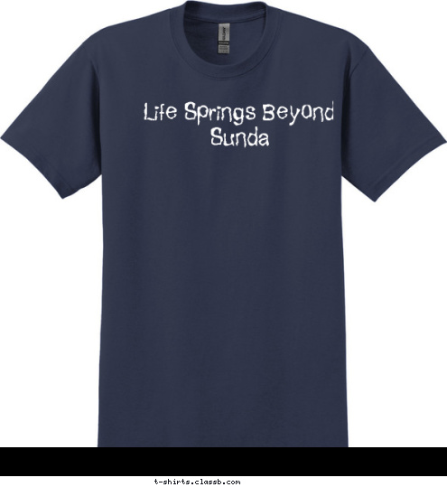 Life Springs Beyond Sunda T-shirt Design 