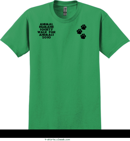 (813) 788-7026 Animal 
Humane
Society
Walk for 
Animals
2010 Animal 
Humane
Society
Walk for 
Animals
2010 He left pawprints on our hearts Animal 
Humane
Society
Walk for 
Animals
2010 Team Sony T-shirt Design 