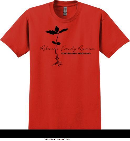 2012 STARTING NEW TRADITIONS Robinson  Family Reunion T-shirt Design 