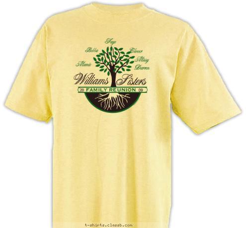 Missy
Darren

 Clover

 Faye

 Bobbie

 Mamie

 09

 20

 FAMILY REUNION

 Sisters

 Williams T-shirt Design 