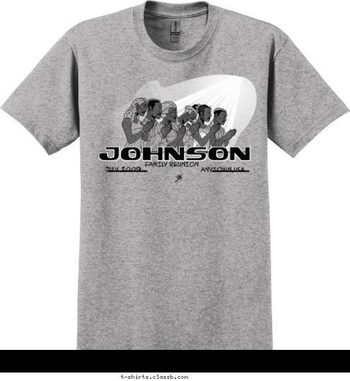 ANYTOWN,USA JULY 2009 FAMILY REUNION JOHNSON JOHNSON T-shirt Design 