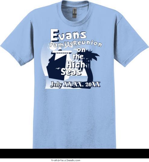 Seas High the Seas High the E Family vans July 21-25, 2012 Reunion on T-shirt Design SP197