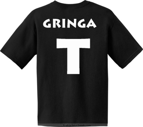 Your text here GRINGA T Tigers  GFHS T-shirt Design 