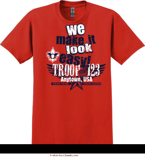 TROOP 123 Anytown, USA STRONG VALUES, STRONG LEADERS T-shirt Design 