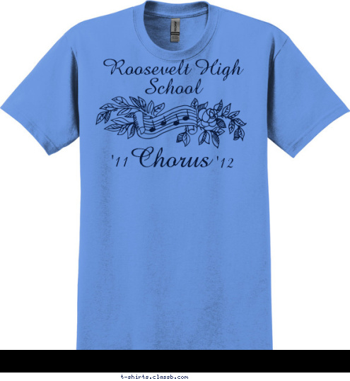 '12 '11 Chorus School Roosevelt High T-shirt Design sp2006