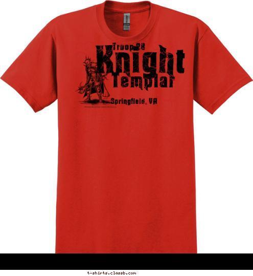 Springfield, VA Templar Troop 28 Knight
 T-shirt Design 