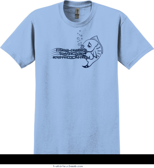 
 Fishing Champion
Summer 2010
Honeyville Retreat T-shirt Design 