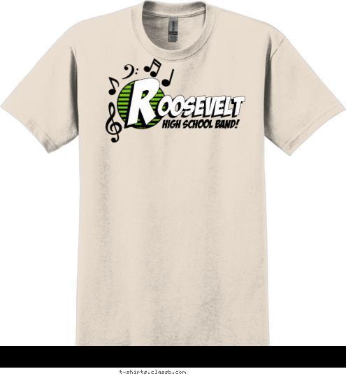 HIGH SCHOOL BAND! R oosevelt R oosevelt T-shirt Design sp2034