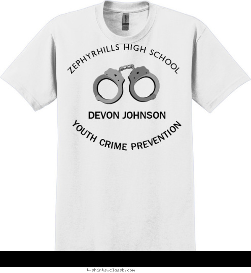 YOUTH CRIME PREVENTION DEVON JOHNSON ZEPHYRHILLS HIGH SCHOOL 
YOUTH CRIME PREVENTION
PASCO, COUNTY CRIME PREVENTION


 ZEPHYRHILLS HIGH SCHOOL  T-shirt Design 