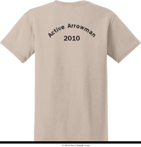 Your text here! 2010 Active Arrowman T-shirt Design 