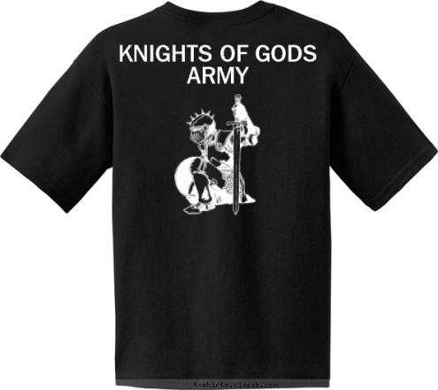       Gods Army 

      GOD'S ARMY GOD'S ARMY KNIGHTS OF GODS ARMY BSA TROOP 595 Calumbana, AL T-shirt Design 