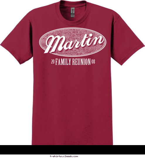 08 20 FAMILY REUNION Martin T-shirt Design 