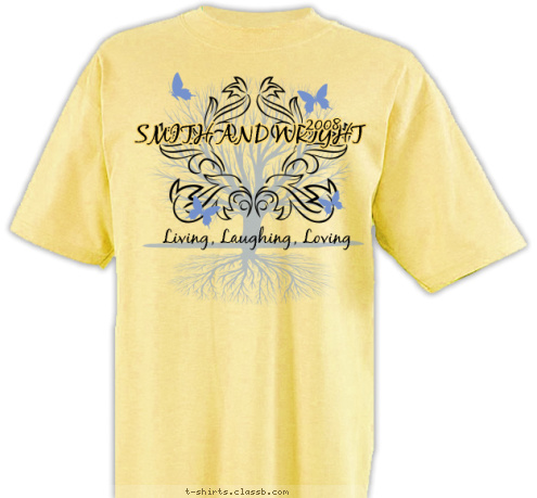 Family Reunion Living, Laughing, Loving 2008 
SMITH AND WRIGHT T-shirt Design 