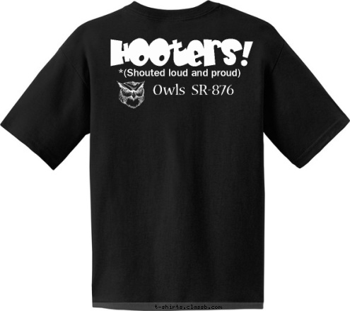 Wood Badge SR-876 Owl Patrol  Hooters! *(Shouted loud and proud) Owl Patrol  Wood Badge SR-876 Owls  SR-876 T-shirt Design 