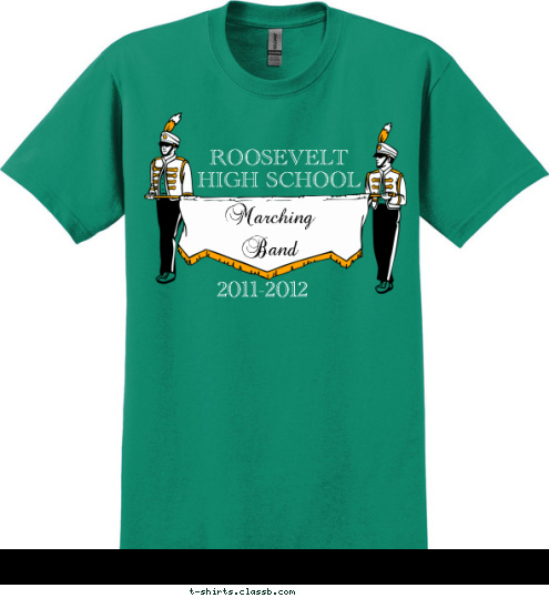 Marching 
Band 2011-2012 ROOSEVELT
HIGH SCHOOL T-shirt Design SP2097