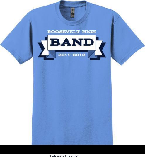 BAND 2011-2012 ROOSEVELT HIGH T-shirt Design SP2099