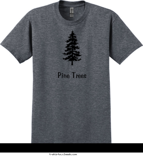 Your text here! Pine Trees T-shirt Design 