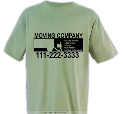 packing service
art/antiques
storage
truck rentals
bonded and insured 111-222-3333 MOVING COMPANY T-shirt Design SP1725