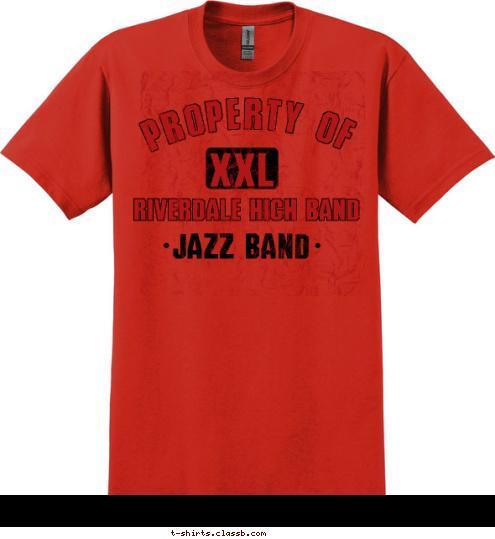 RIVERDALE HIGH BAND JAZZ BAND XXL PROPERTY OF T-shirt Design SP2057