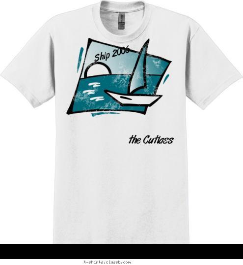 the Cutlass Ship 2006 T-shirt Design 