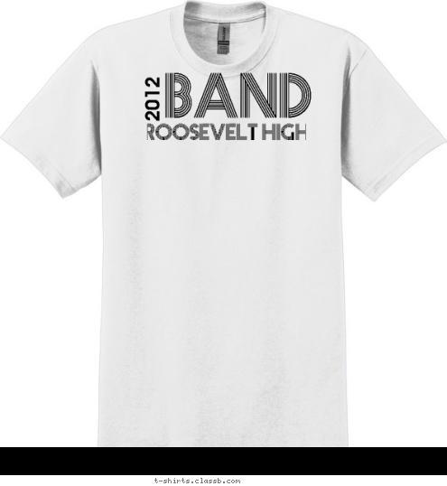 2012 BAND ROOSEVELT HIGH  T-shirt Design SP2066