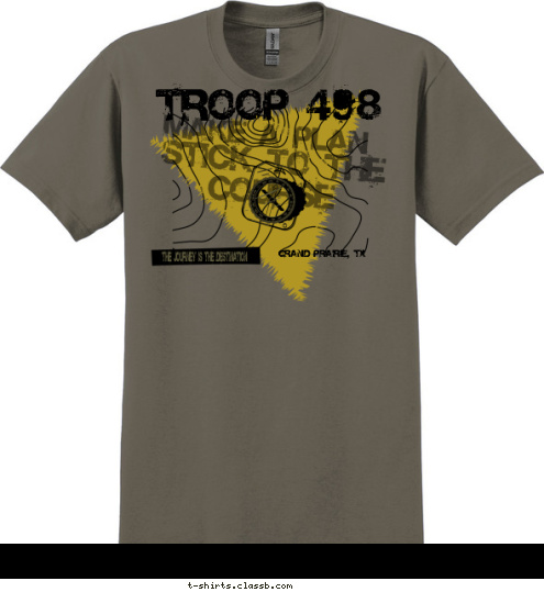 THE JOURNEY IS THE DESTINATION TROOP 498 Grand Prairie, TX MAKE A PLAN STICK TO THE COURSE T-shirt Design contour map