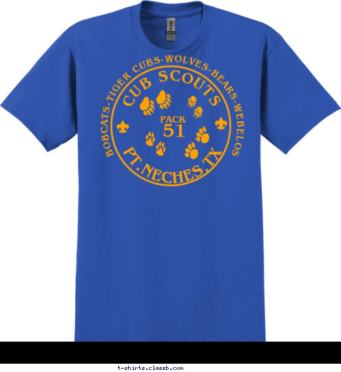 51 PACK CUB SCOUTS PT.NECHES,TX BOBCATS-TIGER CUBS-WOLVES-BEARS-WEBELOS T-shirt Design 