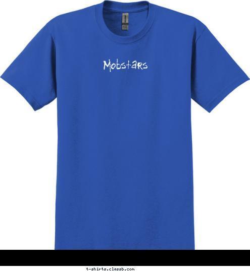 Mobstars T-shirt Design 