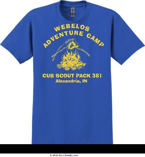 Alexandria, IN CUB SCOUT PACK 381  ADVENTURE CAMP WEBELOS T-shirt Design 