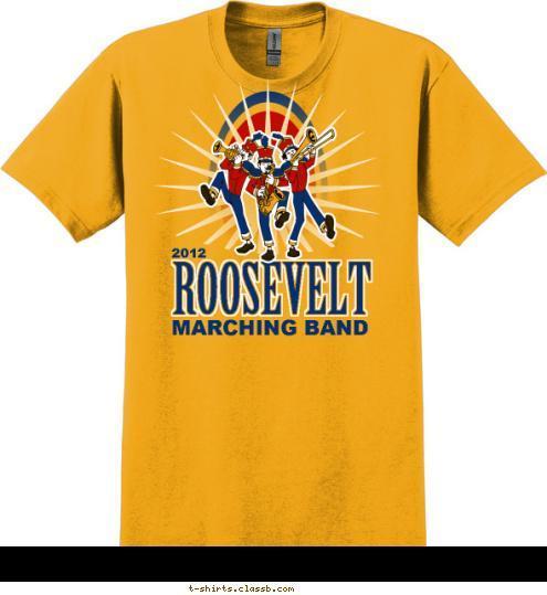 MARCHING BAND 2012 MARCHING BAND ROOSEVELT T-shirt Design SP2074