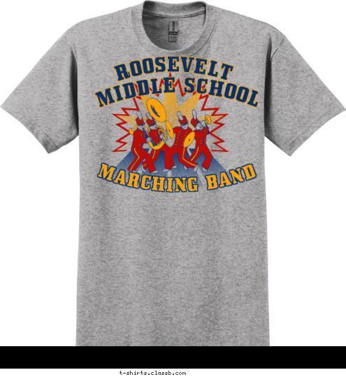 MARCHING BAND MIDDLE SCHOOL ROOSEVELT   T-shirt Design SP2075