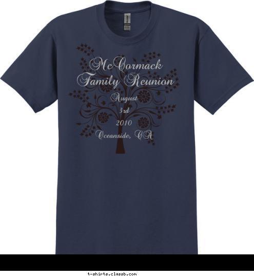 August
3rd
2010
Oceanside, CA Family Reunion McCormack  T-shirt Design 