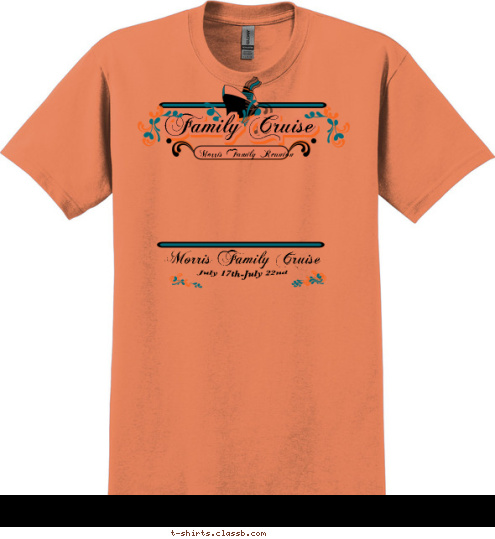 Morris Family Cruise Morris Family Cruise Morris Family Cruise July 17th-July 22nd Morris Family Reunion Family Cruise Family Cruise T-shirt Design 