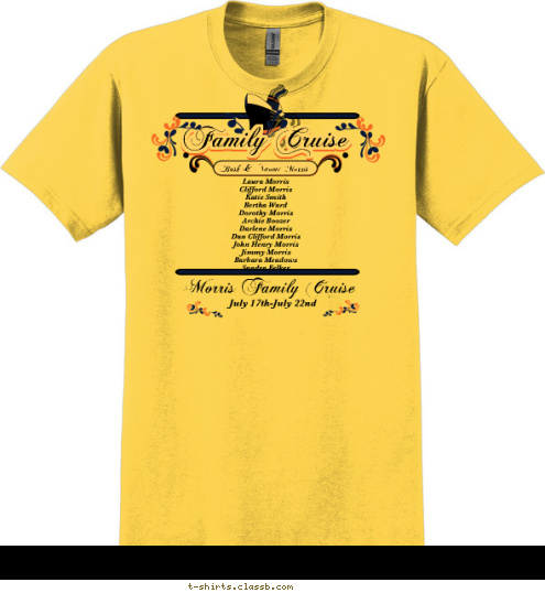 New Text New Text New Text New Text New Text New Text Laura Morris
Clifford Morris
Katie Smith
Bertha Ward
Dorothy Morris
Archie Boozer
Darlene Morris
Dan Clifford Morris
John Henry Morris
Jimmy Morris
Barbara Meadows
Sandra Felker 
 July 17th-July 22nd Bush & Naomi Morris Morris Family Cruise Family Cruise Family Cruise T-shirt Design 