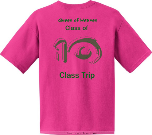 10 Class Trip Class of
 Queen of Heaven Medival 
Times EST. 1837 Notre Dame The Shedd Aquarium The Spirit of Chicago The Sears Tower The Field Museum Chicago T-shirt Design 