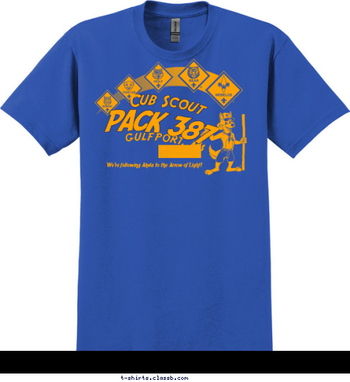 We're following Akela to the Arrow of Light! PACK 387 GULFPORT, MS Cub Scout T-shirt Design 