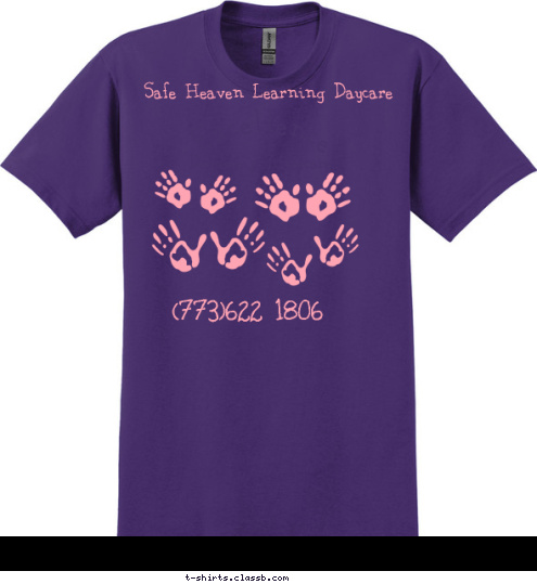 Hands On Preschool & Daycare Safe Heaven DayCare Safe Heaven Learning STAFF Safe Heaven Learning Daycare (773)622-1806 Daycare & Aftercare Excellence T-shirt Design 