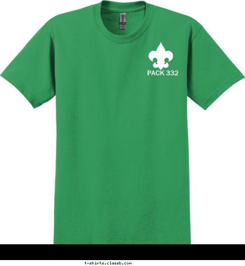 PACK 332  MISSOURI WARDSVILLE Pack
332 T-shirt Design Mean Green