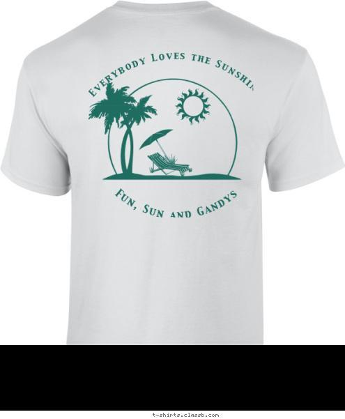 Everybody Loves the Sunshine Fun, Sun and Gandys Jacksonville, FL July 2010 Family Reunion Gandy T-shirt Design 