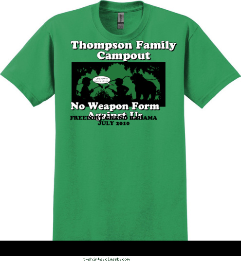 New Text I LOVE GETTING
BACK TO NATURE FREEPORT,GRAND BAHAMA
JULY 2010 No Weapon Form Against Us Thompson Family Campout T-shirt Design 