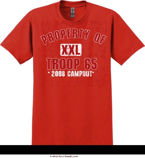 New Text 2008 CAMPOUT TROOP 65 XXL PROPERTY OF T-shirt Design 