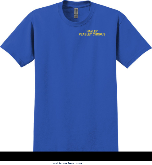 CHORUS HAYLEY
PEASLEY CHORUS MIDDLE PEASLEY T-shirt Design 