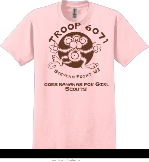 ...goes bananas for Girl Scouts! Stevens Point, WI TROOP 6071 T-shirt Design 