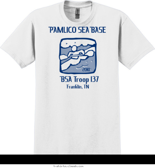 PAMLICO SEA BASE 2010 Franklin, TN BSA Troop 137  T-shirt Design 