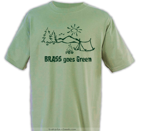 New Text BRASS goes Green
 Take nothing but memories.
Leave nothing but footprints.
JULY 2010
 T-shirt Design BRASS Camp 2010