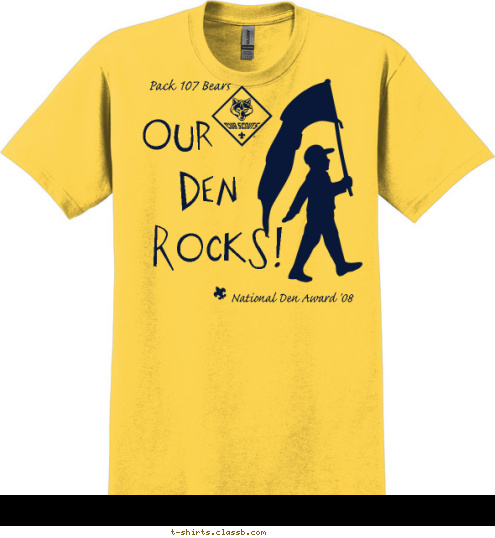 National Den Award '08 Pack 107 Bears Rocks! Den Our T-shirt Design 