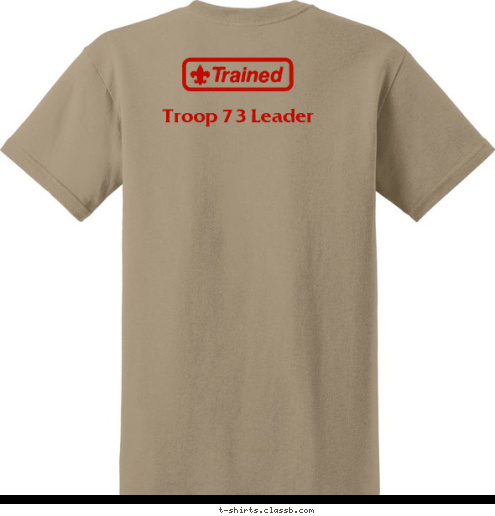 Troop 73 Leader Training!! 73 Troop
 Troop Leadership I Survived 
 T-shirt Design I Survived in Tan