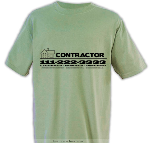 FREE ESTIMATES · RESIDENTIAL · COMMERCIAL LICENSED · BONDED · INSURED 111-222-3333 CONTRACTOR T-shirt Design SP1606