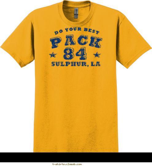 SULPHUR, LA 84 DO YOUR BEST PACK T-shirt Design 