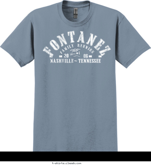 ~ TENNESSEE FONTANEZ 08 20 NASHVILLE FAMILY REUNION T-shirt Design 